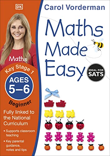 Maths Made Easy: Beginner, Ages 5-6 (Key Stage 1): Supports the National Curriculum, Maths Exercise Book (Made Easy Workbooks)